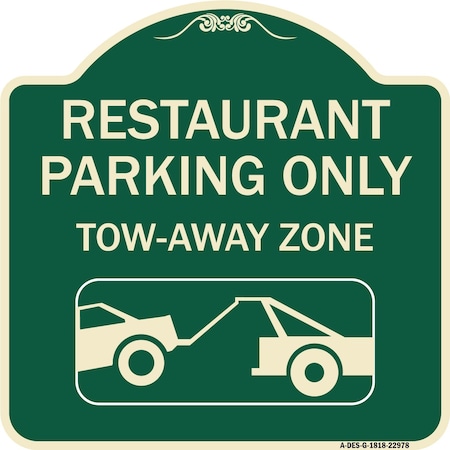 Signmission Restaurant Parking Tow-Away Zone W/ Car Tow Graphic Heavy-Gauge Alum Sign, 18" x 18", G-1818-22978 A-DES-G-1818-22978